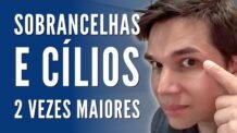 CÍLIOS E SOBRANCELHAS: Faça crescer MUITO RÁPIDO!