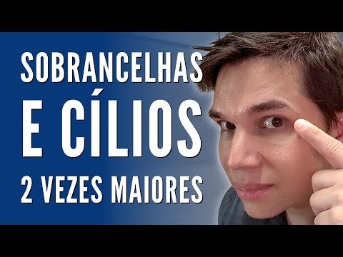 CÍLIOS E SOBRANCELHAS: Faça crescer MUITO RÁPIDO!